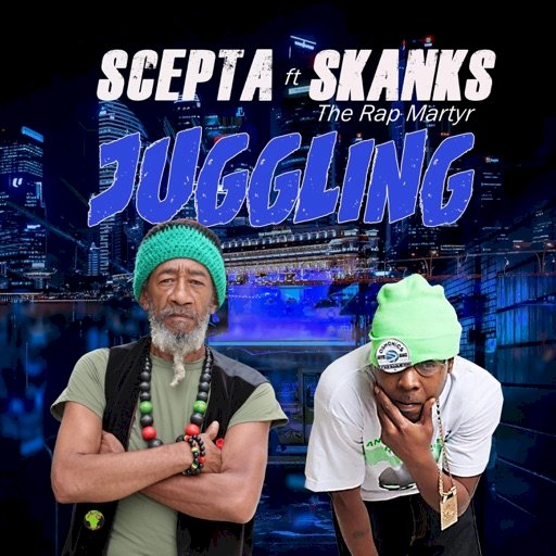 Scepta and Skanks The Rap Martyr Drop “JUGGLING” — A Powerful Rap and Reggae Fusion, Warning the Youths About Street Life