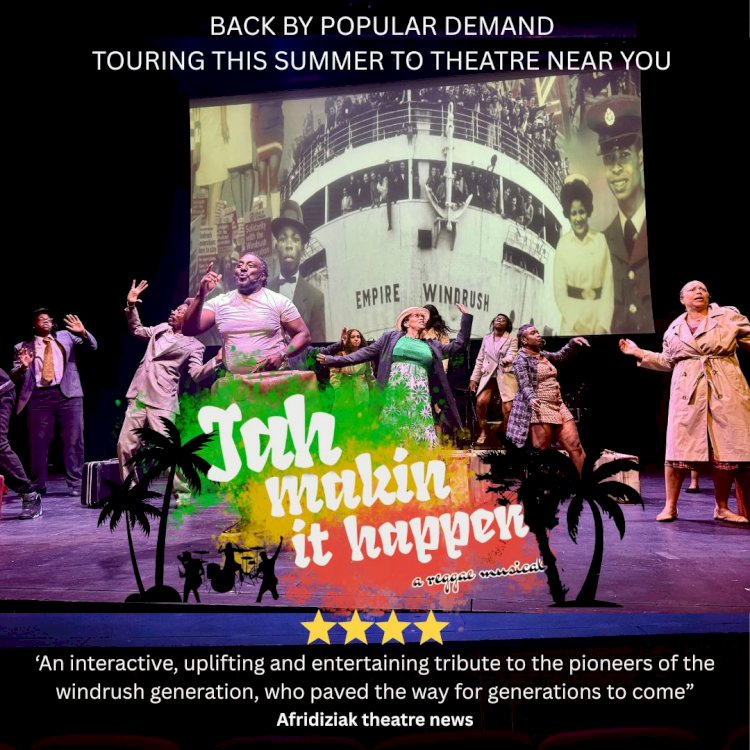 Reggae musical Jah Makin' It Happen, Brings Windrush story Nationwide,officially launching a UK tour for Summer 2026.